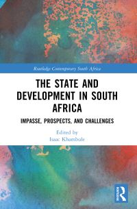 Book Cover for The State and Development in South Africa by Isaac Khambule