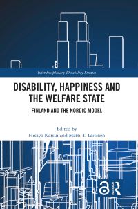 Book Cover for Disability, Happiness and the Welfare State by Hisayo Katsui, Matti Laitinen