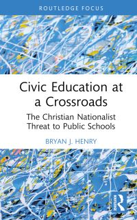 Book Cover for Civic Education at Crossroads by Bryan J Henry