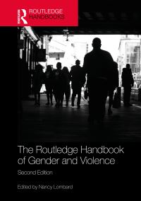 Book Cover for The Routledge Handbook of Gender and Violence by Nancy Lombard