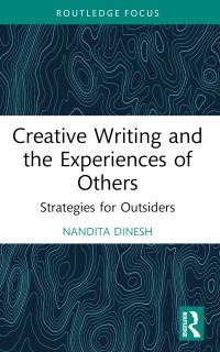 Book Cover for Creative Writing and the Experiences of Others by Nandita Dinesh