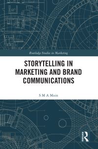 Book Cover for Storytelling in Marketing and Brand Communications by S M A Moin