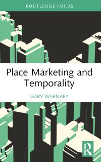 Book Cover for Place Marketing and Temporality by Gary Warnaby