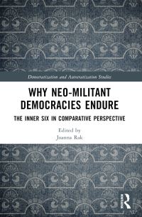 Book Cover for Why Neo-Militant Democracies Endure by Joanna Rak