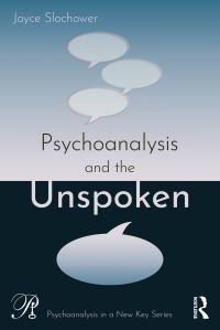 Book Cover for Psychoanalysis and the Unspoken by Joyce Anne Slochower