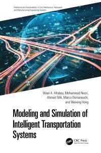 Book Cover for Modeling and Simulation of Intelligent Transportation Systems by Wael A Altabey, Mohammad Noori, Ahmed Silik, Marco Domaneschi, Weixing Hong