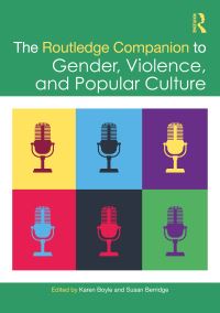 Book Cover for The Routledge Companion to Gender, Violence and Popular Culture by Karen Boyle, Susan Berridge