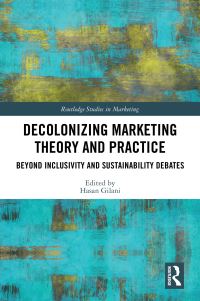 Book Cover for Decolonizing Marketing Theory and Practice by Hasan Gilani