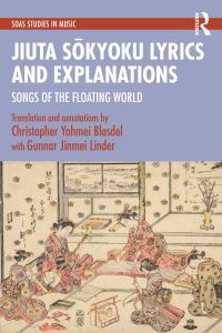 Book Cover for Jiuta Sokyoku Lyrics and Explanations by Christopher Yohmei Blasdel, Gunnar Jinmei Linder