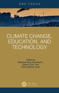 Book Cover for Climate Change, Education, and Technology by Mensure Alkis Küçükaydin, Hakan Ulum, Ömer Gökhan Ulum