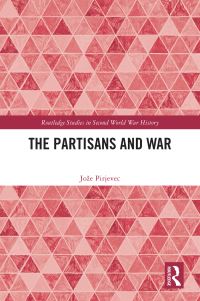 Book Cover for The Partisans and War by Joze Pirjevec