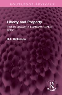 Book Cover for Liberty and Property by H T Dickinson