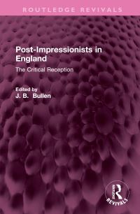 Book Cover for Post-Impressionists in England by J B Bullen