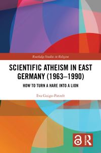 Book Cover for Scientific Atheism in East Germany (1963-1990) by Eva GuigoPatzelt