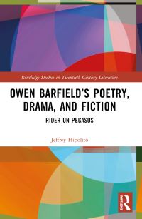 Book Cover for Owen Barfield's Poetry, Drama, and Fiction by Jeffrey Hipolito