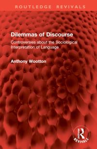 Book Cover for Dilemmas of Discourse by Anthony J Wootton
