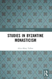 Book Cover for Studies in Byzantine Monasticism by AliceMary Maffry Talbot