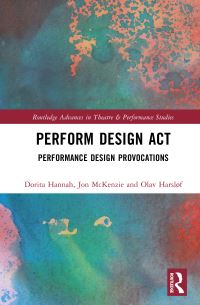 Book Cover for Perform Design Act by Dorita Hannah, Olav Harsløf, Jon McKenzie