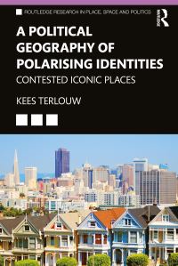 Book Cover for A Political Geography of Polarising Identities by Kees Terlouw