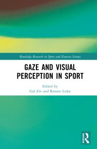 Book Cover for Gaze and Visual Perception in Sport by Gal Ziv, Ronnie Lidor