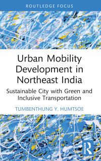 Book Cover for Urban Mobility Development in Northeast India by Tumbenthung Humtsoe
