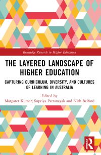 Book Cover for The Layered Landscape of Higher Education by Margaret Kumar, Supriya Pattanayak, Nish Belford