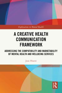 Book Cover for A Creative Health Communication Framework by Jane Hearst
