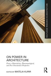 Book Cover for On Power in Architecture by Mateja Kurir