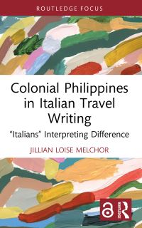 Book Cover for Colonial Philippines in Italian Travel Writing by Jillian Loise Melchor
