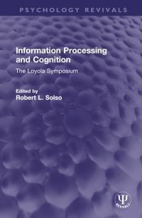 Book Cover for Information Processing and Cognition by Robert L Solso