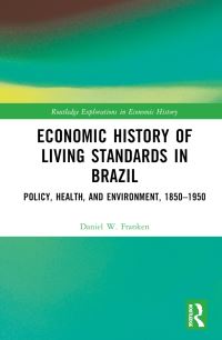 Book Cover for Economic History of Living Standards in Brazil by Daniel William Franken