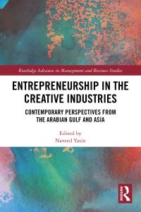 Book Cover for Entrepreneurship in the Creative Industries by Naveed Yasin
