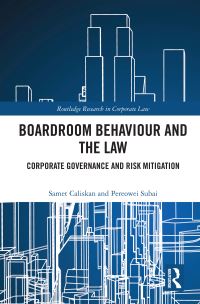 Book Cover for Boardroom Behaviour and the Law by Selmin Hava Çali­skan, Pereowei Subai