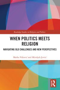 Book Cover for When Politics Meets Religion by Marko Vekovic, Miroljub Jevtic