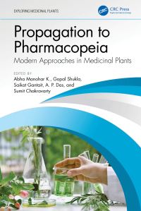 Book Cover for Propagation to Pharmacopeia by Abha Manohar K, Gopal Shukla, Saikat Gantait, A P Das, Sumit Chakravarty