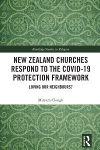 Book Cover for New Zealand Churches Respond to the Covid-19 Protection Framework by Miryam Clough