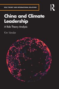 Book Cover for China and Climate Leadership by Kim Vender