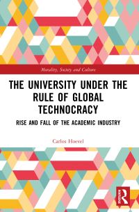 Book Cover for The University Under the Rule of Global Technocracy by Carlos Hoevel