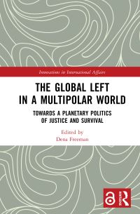 Book Cover for The Global Left in a Multipolar World by Dena Freeman