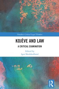 Book Cover for Kojève and Law by Igor Shoikhedbrod