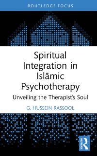 Book Cover for Spiritual Integration in Islamic Psychotherapy by G Hussein Rassool