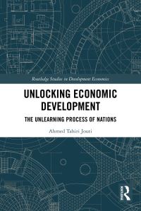Book Cover for Unlocking Economic Development by Ahmed Tahiri Jouti
