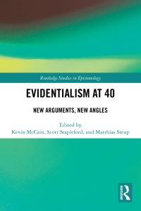 Book Cover for Evidentialism at 40 by Kevin McCain, Scott Stapleford, Matthias Steup