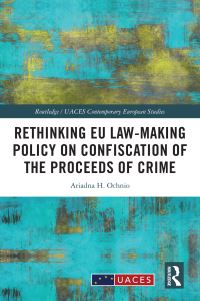 Book Cover for Rethinking EU Law-Making Policy on Confiscation of the Proceeds of Crime by Ariadna H Ochnio
