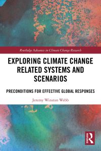 Book Cover for Exploring Climate Change Related Systems and Scenarios by Jeremy Webb