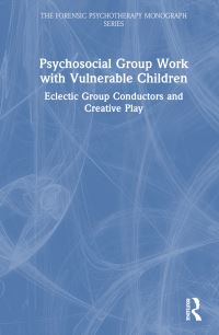 Book Cover for Psychosocial Group Work With Vulnerable Children by Maria Leticia Castrechini Fernandes Franieck, Niko Bittner