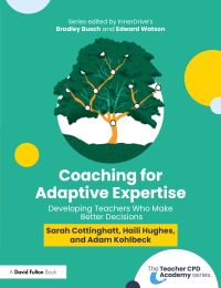 Book Cover for Coaching for Adaptive Expertise by Sarah Cottinghatt, Haili Hughes, Adam Kohlbeck