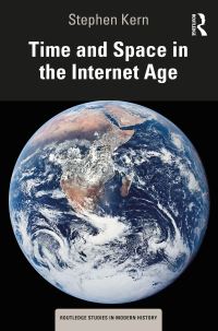 Book Cover for Time and Space in the Internet Age by Stephen Kern