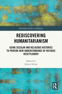 Book Cover for Rediscovering Humanitarianism by Jessica Stroja
