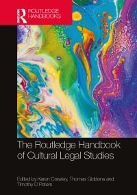 Book Cover for The Routledge Handbook of Cultural Legal Studies by Karen Crawley, Thomas Giddens, Timothy D Peters